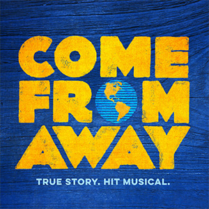 Come From Away – Jan 21 – Jan 26, 2025 – CIBC Theatre