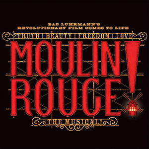 Moulin Rouge! – April 2-April 20, 2025 – Cadillac Palace Theatre